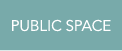 PUBLIC SPACE