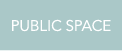 PUBLIC SPACE