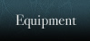 Equipment