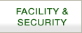 FACILITY & SECURITY