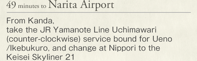 46 minutes to Narita Airport