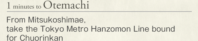 1 minutes to Otemachi