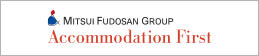 Mitsui Fudosan Group Accomodation First